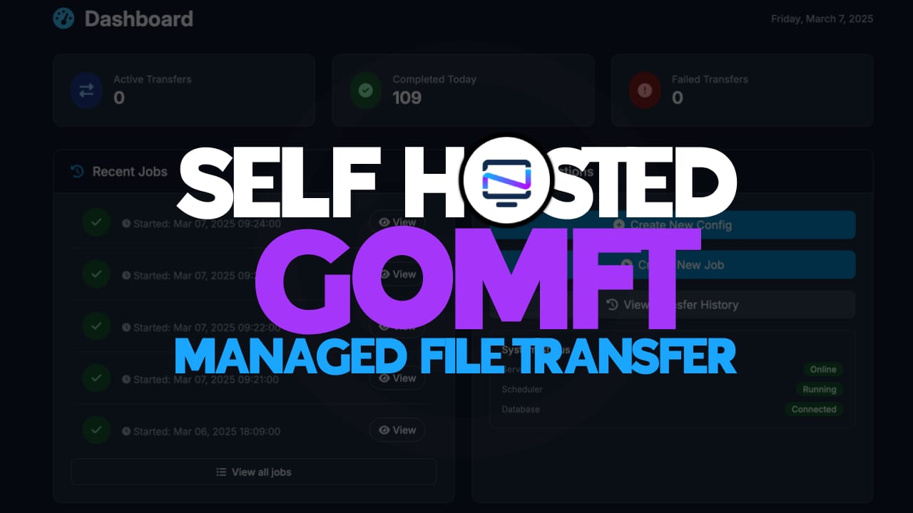 GoMFT - Self Hosted Managed File Transfer