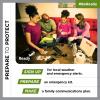 Prepare to protect. Sign up for local weather and emergency alerts. Prepare an emergency kit. Make a family communications plan. #BeReady